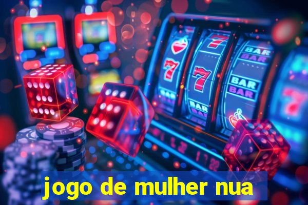 jogo de mulher nua